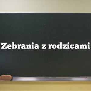 Zebrania z rodzicami