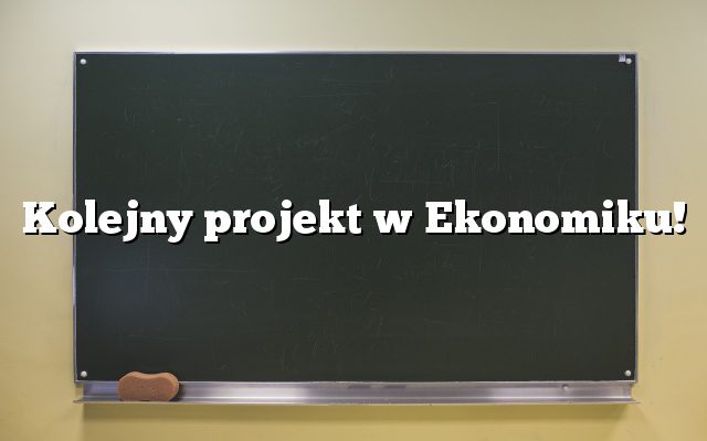 Kolejny projekt w Ekonomiku!