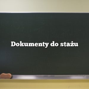 Dokumenty do stażu